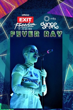 Fever Ray /Exit Festival