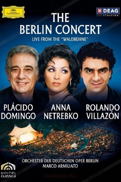 Placido Domingo, Anna Netrebko, Rolando Villazon