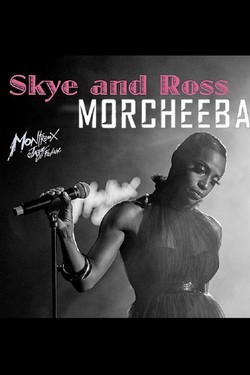 Morcheeba and Skye & Ross Trio