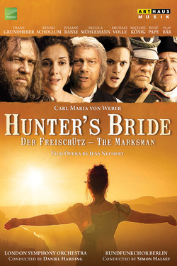 Hunter's Bride: Carl Maria von Weber - Der Freischütz