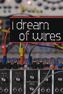 I Dream of Wires